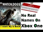 Xbox One: No real Names At Launch. Watch Dogs.Delay (April - June)  causes. PS4. Xbox One. problems.