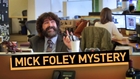 Mick Foley Mystery