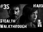 The Last Of Us - Stealth Walkthrough (Hard) - Part 35 - Where Is The Girl?