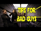 Tips for Bad Guys