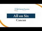 All on Six Dental Implants Cancun