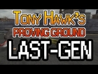 Tony Hawk's Proving Ground: PS2 Last-Gen Port Commentary by icebears4ever