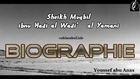 Biographie du Cheikh Muqbil ibn hadi al wadi al yamani-2-2