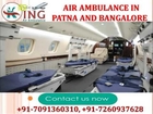 Take Hassle-Free and Trustful Air Ambulance in Patna and Bangalore by King